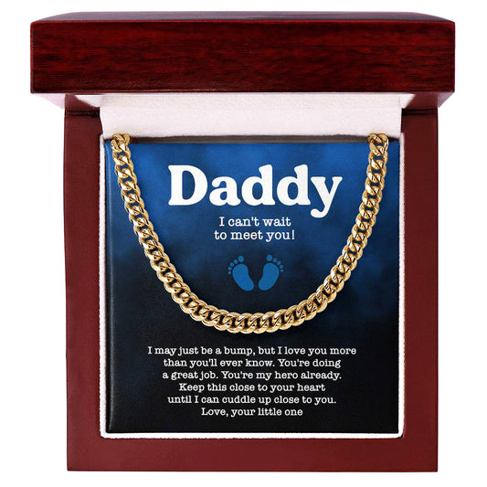 Can't Wait to Meet You Daddy Cuban Link Chain